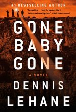 Cover art for Gone, Baby, Gone: A Kenzie and Gennaro Novel (Patrick Kenzie and Angela Gennaro Series, 4)