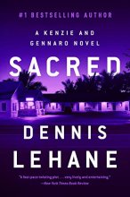 Cover art for Sacred: A Kenzie and Gennaro Novel (Patrick Kenzie and Angela Gennaro Series, 3)
