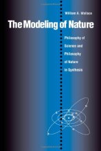 Cover art for The Modeling of Nature: The Philosophy of Science and the Philosophy of Nature in Synthesis (Not In A Series)