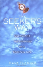 Cover art for The Seeker's Way: Cultivating the Longings of a Spiritual Life