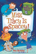 Cover art for My Weirdest School #9: Miss Tracy Is Spacey!