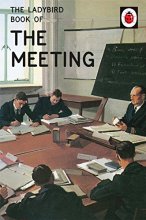Cover art for The Ladybird Book of the Meeting (Ladybirds for Grown-Ups)