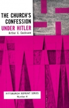 Cover art for The Church's Confession Under Hitler (Pittsburgh reprint series ; no. 4)
