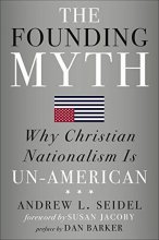 Cover art for The Founding Myth: Why Christian Nationalism Is Un-American