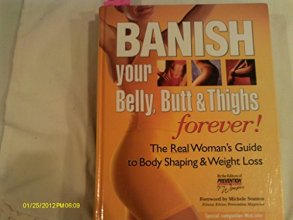 Cover art for Banish Your Belly, Butt and Thighs Forever!: The Real Woman's Guide to Body Shaping & Weight Loss