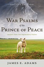 Cover art for War Psalms of the Prince of Peace: Lessons from the Imprecatory Psalms, Second Edition