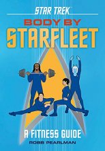 Cover art for Star Trek: Body by Starfleet: A Fitness Guide