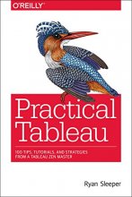Cover art for Practical Tableau: 100 Tips, Tutorials, and Strategies from a Tableau Zen Master