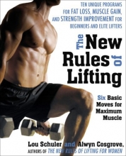 Cover art for The New Rules of Lifting: Six Basic Moves for Maximum Muscle