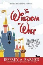 Cover art for The Wisdom of Walt: Leadership Lessons from the Happiest Place on Earth