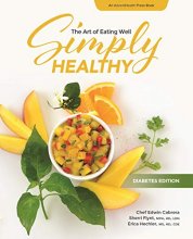 Cover art for Simply Healthy: The Art of Eating Well, Diabetes Edition Cookbook (AdventHealth Press)