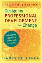 Cover art for Designing Professional Development for Change: A Guide for Improving Classroom Instruction