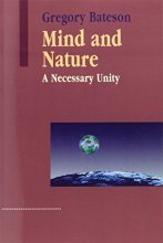 Cover art for Mind and Nature: A Necessary Unity (Advances in Systems Theory, Complexity, and the Human Sciences)