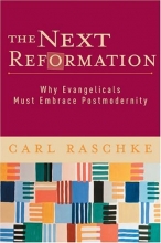 Cover art for Next Reformation, The: Why Evangelicals Must Embrace Postmodernity
