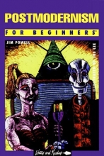 Cover art for Postmodernism for Beginners (A Writers and Readers Beginners Documentary Comic Book)