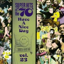 Cover art for Super Hits of the '70s: Have a Nice Day, Vol. 23