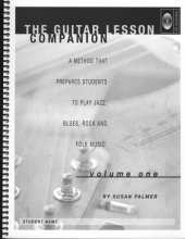 Cover art for The Guitar Lesson Companion: A Method That Prepares Students to Play Jazz, Blues, Rock and Folk Music
