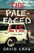 Cover art for The Pale-Faced Lie: A True Story
