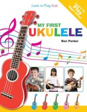 Cover art for My First Ukulele For Kids: Learn To PLay: Kids