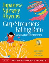 Cover art for Japanese Nursery Rhymes: Carp Streamers, Falling Rain and Other Traditional Favorites (Share and Sing in Japanese & English; includes Audio CD)
