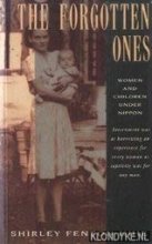 Cover art for The Forgotten Ones: Women and Children Under Nippon