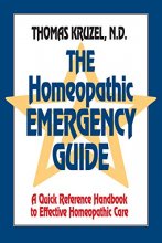 Cover art for The Homeopathic Emergency Guide: A Quick Reference Guide to Accurate Homeopathic Care