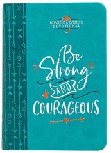 Cover art for Be Strong and Courageous (Morning & Evening Devotional) (Morning & Evening Devotionals)