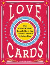 Cover art for Love Cards: Learn How to Perform Relationship Readings (Love Affirmations, Anniversary or Wedding Gift for Those Interested in Numerology and Astrology)