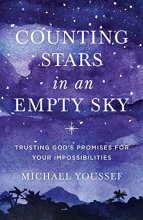Cover art for Counting Stars in an Empty Sky: Trusting God's Promises for Your Impossibilities