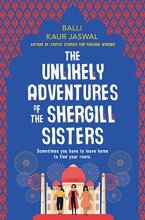 Cover art for The Unlikely Adventures of the Shergill Sisters: A Novel