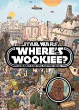 Cover art for Star Wars: Where's the Wookiee? Search and Find Book