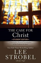 Cover art for The Case for Christ Student Edition: A Journalist's Personal Investigation of the Evidence for Jesus (Case for … Series for Students)