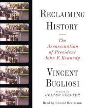 Cover art for Reclaiming History: The Assassination of President John F. Kennedy