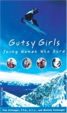 Cover art for Gutsy Girls: Young Women Who Dare