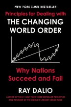Cover art for Principles for Dealing with the Changing World Order: Why Nations Succeed and Fail