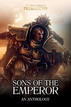 Cover art for Sons of the Emperor: An Anthology (The Horus Heresy: Primarchs)
