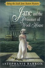 Cover art for Jane and the Prisoner of Wool House: Being the Sixth Jane Austen Mystery