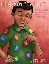 Cover art for Multiplication Facts That Stick: Help Your Child Master the Multiplication Facts for Good in Just Ten Weeks (Facts That Stick, 3)