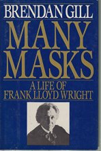 Cover art for Many Masks: A Life of Frank Lloyd Wright