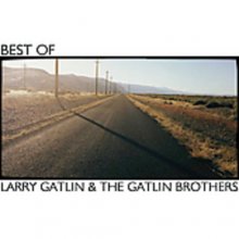 Cover art for Best Of Larry Gatlin & The Gatlin Brothers