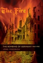 Cover art for The Fire: The Bombing of Germany, 1940-1945