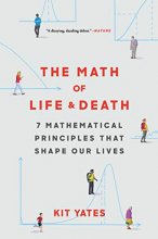 Cover art for The Math of Life and Death: 7 Mathematical Principles That Shape Our Lives