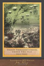Cover art for Twenty Thousand Leagues Under the Seas (Illustrated 1875 Edition): F. P. Walter Translation
