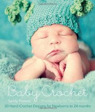 Cover art for Baby Crochet: 20 Hand-Crochet Designs for Newborns to 24 Months
