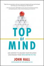 Cover art for Top of Mind: Use Content to Unleash Your Influence and Engage Those Who Matter To You