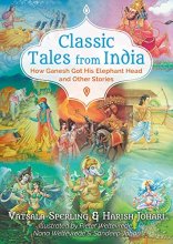Cover art for Classic Tales from India: How Ganesh Got His Elephant Head and Other Stories