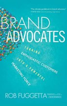 Cover art for Brand Advocates: Turning Enthusiastic Customers into a Powerful Marketing Force