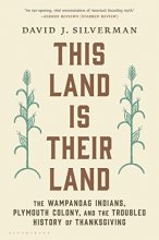 Cover art for This Land Is Their Land: The Wampanoag Indians, Plymouth Colony, and the Troubled History of Thanksgiving