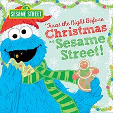Cover art for Twas the Night Before Christmas on Sesame Street: A Sweet Holiday Picture Book Featuring Cookie Monster, Elmo, and Friends (Sesame Street Scribbles)