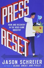 Cover art for Press Reset: Ruin and Recovery in the Video Game Industry